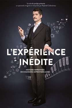 Affiche de Raphaël Callandreau dans L'Expérience inédite