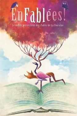 Affiche de Enfablées ! Le monde merveilleux des Fables de la Fontaine