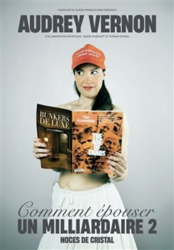 Affiche de Audrey Vernon dans Comment épouser un milliardaire 2