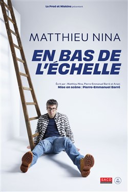 Affiche de Matthieu Nina dans En bas de l'échelle