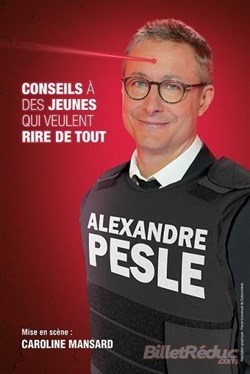 Affiche de Alexandre Pesle dans Conseils à des jeunes qui veulent rire de tout