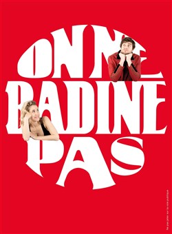 Affiche de On ne badine pas
