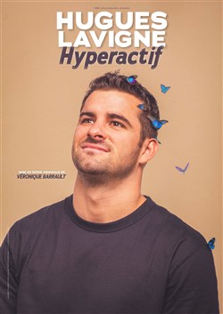 Affiche de Hugues Lavigne dans hyperactif