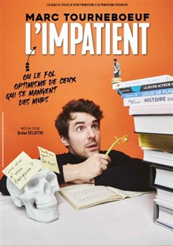 Affiche de Marc Tourneboeuf dans L'Impatient