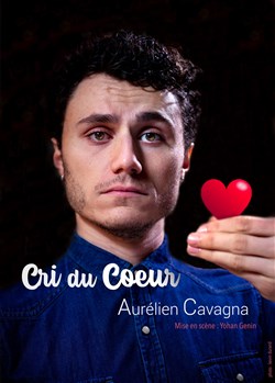 Affiche de Aurélien Cavagna dans Cri du Coeur