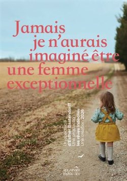 Affiche de Jamais je n'aurais imaginé être une femme exceptionnelle
