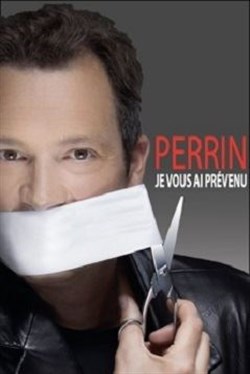 Affiche de Olivier Perrin dans Je vous ai prévenu