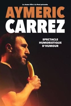 Affiche de Aymeric Carrez dans Spectacle humoristique d'humour