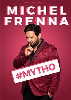 Affiche de Michel Frenna dans Mytho