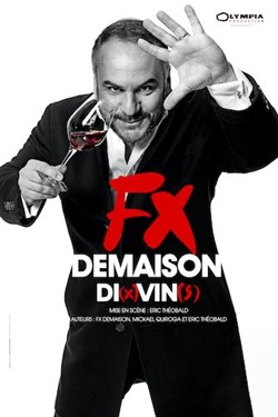 Affiche de François-Xavier Demaison dans Di(x)vin(s)