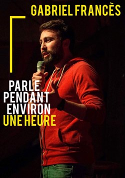 Affiche de Gabriel Francès dans Gabriel Francès parle pendant environ une heure