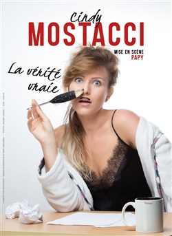Affiche de Cindy Mostacci dans La vérité vraie