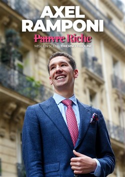 Affiche de Axel Ramponi dans Pauvre Riche