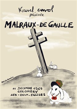 Affiche de Malraux - de Gaulle, Entretien à Colombey, d'après Les chênes qu'on abat... d'André Malraux