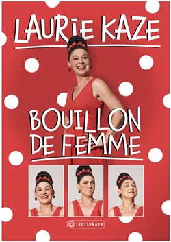 Affiche de Laurie Kaze dans Bouillon de femme