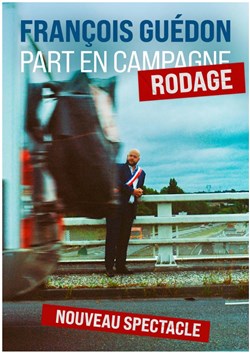 Affiche de François Guédon Part en Campagne | en rodage