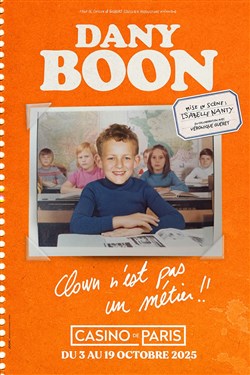 Affiche de Dany Boon dans Clown n'est pas un métier !!