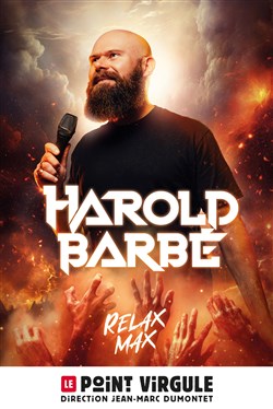 Affiche de Harold Barbé dans Relax Max