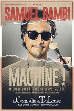Affiche de Samuel Bambi dans Machine !