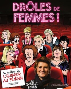 Affiche de Isabelle Parsy dans Drôles de Femmes !