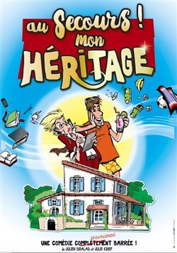 Affiche de Au secours ! Mon héritage