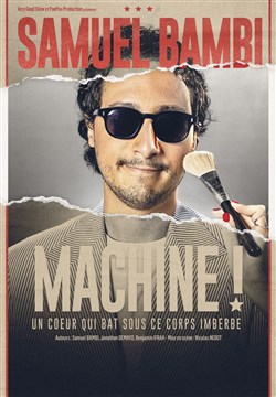 Affiche de Samuel Bambi dans Machine !