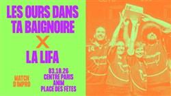Affiche de Les ours dans ta baignoire : Match d'improvisation Les Ours vs La Lifa