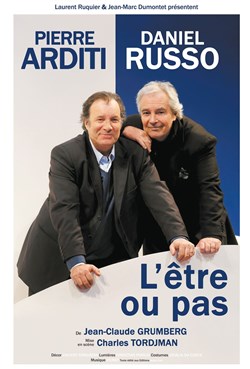 Affiche de L'être ou pas | Avec Pierre Arditi et Daniel Russo