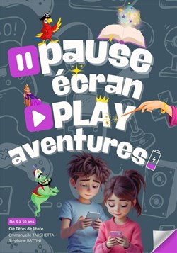 Affiche de Pause écran, play aventures