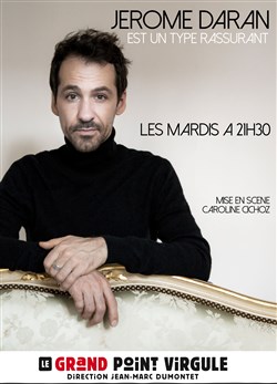 Affiche de Jérôme Daran dans Jérôme Daran est un type rassurant
