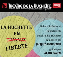 Affiche de La Huchette en (travaux) liberté