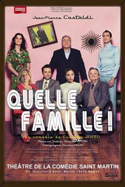 Affiche de Quelle Famille ! | avec Jean-Pierre Castaldi