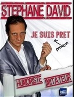 Affiche de Stéphane David dans Je suis presque prêt