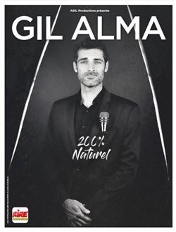 Affiche de Gil Alma dans 200% naturel