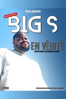 Affiche de Big S dans En Vérité