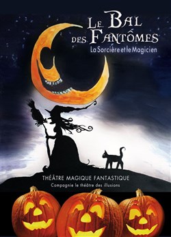 Affiche de Le bal des fantômes la sorcière et le magicien | Spécial Halloween 2018