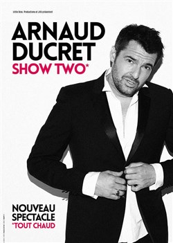 Affiche de Arnaud Ducret dans Show Two