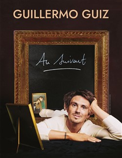 Affiche de Guillermo Guiz dans Au suivant
