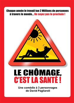 Affiche de Le chômage c'est la santé