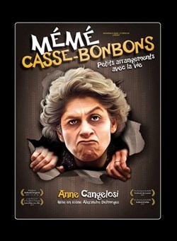 Affiche de Anne Cangelosi dans Mémé Casse-Bonbons : Petits Arrangements avec la Vie
