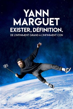 Affiche de Yann Marguet dans Exister, définition