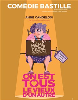Affiche de Anne Cangelosi dans On est tous le vieux d'un autre