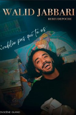 Affiche de Walid Jabbari dans N'oublie pas qui tu es