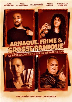 Affiche de Arnaque, Frime et Grosse Panique