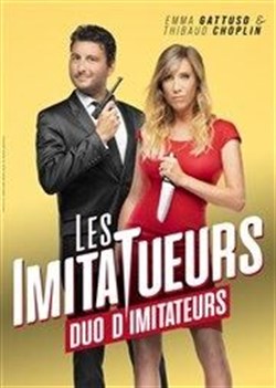 Affiche de Emma Gattuso et Thibaud Choplin dans Les Imitatueurs