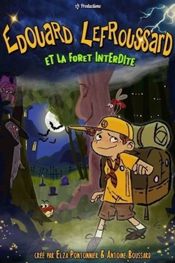 Affiche de Edouard Lefroussard et la forêt interdite