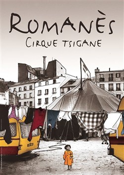 Affiche de Cirque Romanès dans Si tu m'aimes plus, je me jetterai par la fenêtre de la caravane !