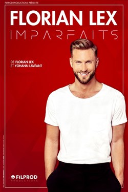 Affiche de Florian Lex dans Imparfaits