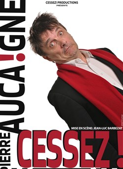 Affiche de Pierre Aucaigne dans Cessez !