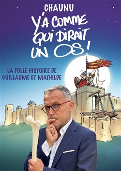 Affiche de Emmanuel Chaunu dans Y'a comme qui dirait un os !